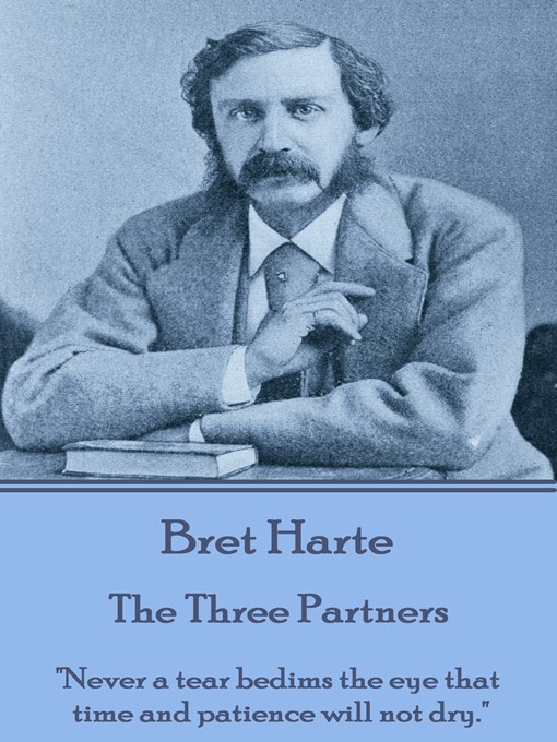 Title details for The Three Partners by Bret Harte - Available